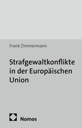 Cover: Strafgewaltkonflikte in der Europ&auml;ischen Union - Nomos