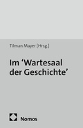 Cover: Im 'Wartesaal der Geschichte' - Nomos