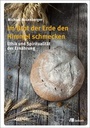 Bild: Im Brot der Erde den Himmel schmecken - oekom verlag