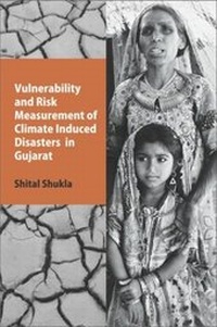 Abbildung von: Vulnerability and Risk Measurement of Climate Induced Disasters in Gujarat - Academic Foundation