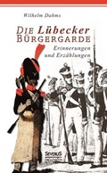 Cover: Die L&uuml;becker B&uuml;rgergarde - Severus Verlag