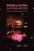 Cover: Mobilizing Gay Singapore - NUS Press