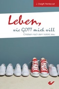 Cover: Leben, wie Gott mich will - Christliche Verlagsgesellschaft