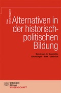 Cover: Alternativen in der politisch-historischen Bildung - Wochenschau Verlag