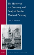 Cover: The History of the Discovery and Study of Russian Medieval Painting - Brill