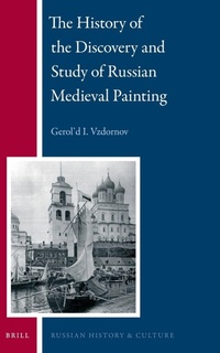 Abbildung von: The History of the Discovery and Study of Russian Medieval Painting - Brill
