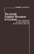 Cover: The Jewish Feminist Movement in Germany - Praeger Publishers Inc