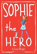Cover: Sophie the Hero - Scholastic US