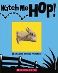 Cover: Watch Me Hop - Scholastic US