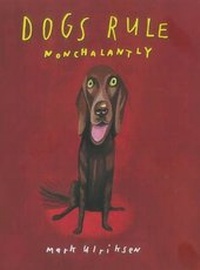 Enlarge image Cover: Dogs Rule Nonchalantly - Goff Books