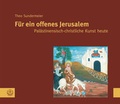 Cover: F&uuml;r ein offenes Jerusalem - Evangelische Verlagsanstalt