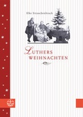Cover: Luthers Weihnachten - Evangelische Verlagsanstalt