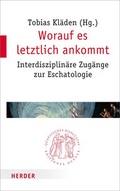 Cover: Worauf es letztlich ankommt - Verlag Herder