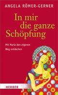 Cover: In mir die ganze Sch&ouml;pfung - Verlag Herder