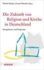 Bild: Die Zukunft von Religion und Kirche in Deutschland - Verlag Herder