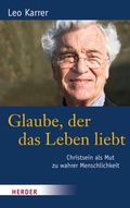 Cover: Glaube, der das Leben liebt - Verlag Herder
