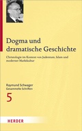 Cover: Dogma und dramatische Geschichte - Verlag Herder