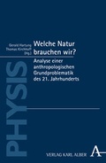 Cover: Welche Natur brauchen wir? - Karl Alber Verlag