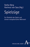Cover: Spielz&uuml;ge - Karl Alber Verlag