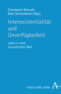 Cover: Interexistenzialit&auml;t und Unverf&uuml;gbarkeit - Karl Alber Verlag