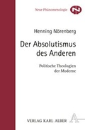 Cover: Der Absolutismus der Anderen - Karl Alber Verlag