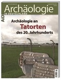 Cover: Arch&auml;ologie an Tatorten des 20. Jahrhunderts - Theiss in Herder