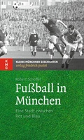 Cover: Fu&szlig;ball in M&uuml;nchen - Pustet, F