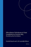 Cover: Dilucidatio valvularum in vasis lymphaticis et lacteis, 1665 - Brill | Hes & De Graaf