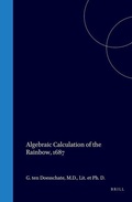 Cover: Algebraic Calculation of the Rainbow, 1687 - Brill | Hes & De Graaf