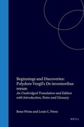 Cover: Beginnings and Discoveries: Polydore Vergil's De inventoribus rerum - Brill | Hes & De Graaf