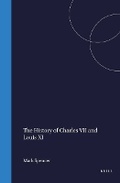 Cover: Thomas Basin (1412-1490): The History of Charles VII and Louis XI - Brill | Hes & De Graaf