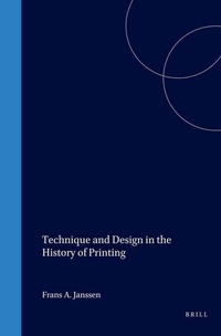 Enlarge image Cover: Technique and Design in the History of Printing - Brill | Hes & De Graaf