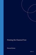 Cover: Printing the Classical Text - Brill | Hes & De Graaf