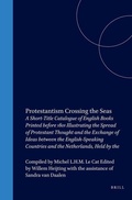 Cover: Protestantism Crossing the Seas - Brill | Hes & De Graaf