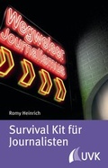 Cover: Survival Kit f&uuml;r Journalisten - UVK