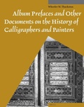Cover: Album Prefaces and Other Documents on the History of Calligraphers and Painters - Brill