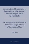 Bild: Preservation of Ecosystems of International Watercourses and the Integration of Relevant Rules - Martinus Nijhoff
