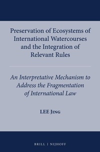 Bild: Preservation of Ecosystems of International Watercourses and the Integration of Relevant Rules - Martinus Nijhoff