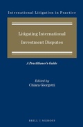 Abbildung von: Litigating International Investment Disputes - Martinus Nijhoff