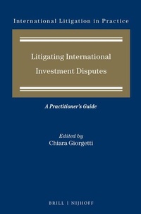 Abbildung von: Litigating International Investment Disputes - Martinus Nijhoff