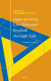 Enlarge image Cover: Appropriating Live Televised Football through Talk - Brill