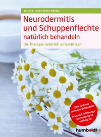 Abbildung von: Neurodermitis und Schuppenflechte natürlich behandeln - Humboldt Verlag