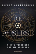 Cover: Die Auslese - Nichts vergessen und nie vergeben - Penhaligon Verlag