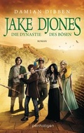 Cover: Jake Djones - Die Dynastie des B&ouml;sen - Penhaligon Verlag