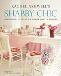 Cover: Shabby Chic: Sumptuous Settings and Other Lovely Things - Harper Design