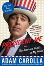 Cover: President Me - Dey Street Books, an imprint of HarperCollins US