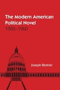 Cover: The Modern American Political Novel - University of Texas Press