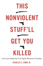 Cover: This Nonviolent Stuff'll Get You Killed - Basic Books