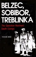 Cover: Belzec, Sobibor, Treblinka - Indiana University Press