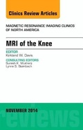 Cover: MRI of the Knee, An Issue of Magnetic Resonance Imaging Clinics of North America: Volume 22-4 - Elsevier